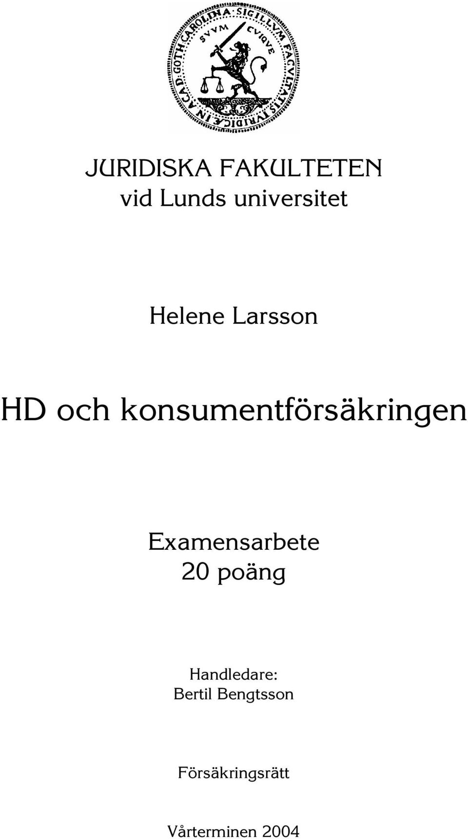 konsumentförsäkringen Examensarbete 20