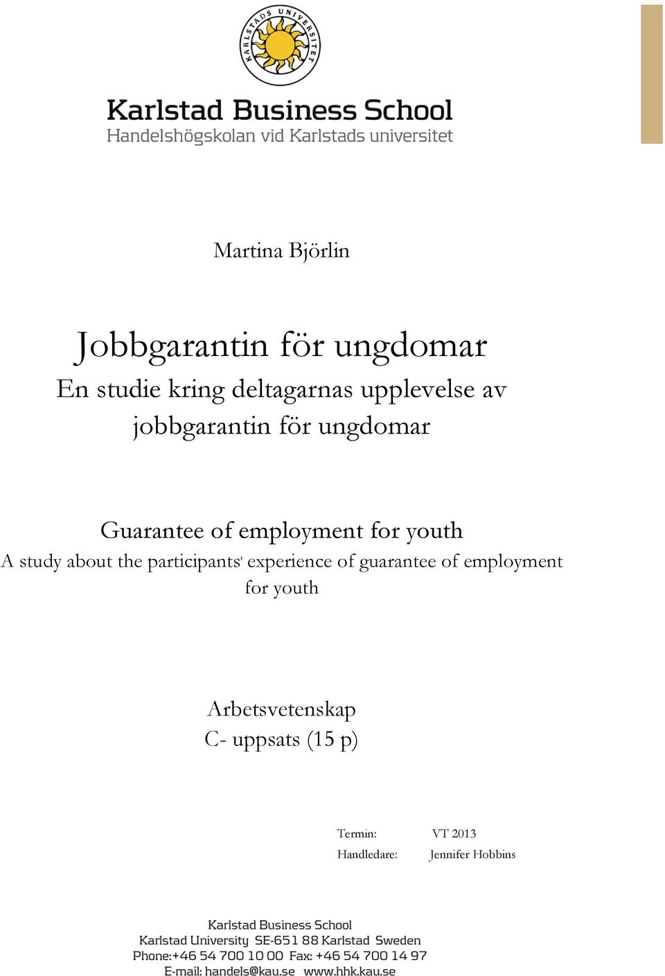 study about the participants' experience of guarantee of employment for