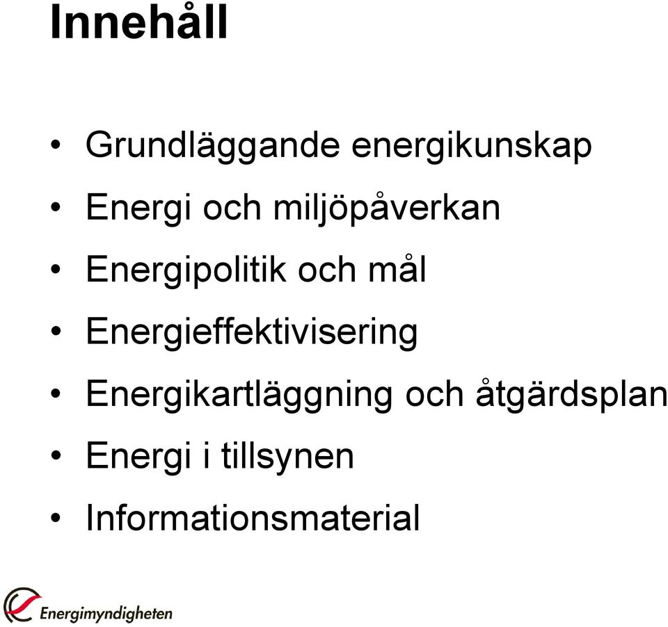 Energieffektivisering Energikartläggning och