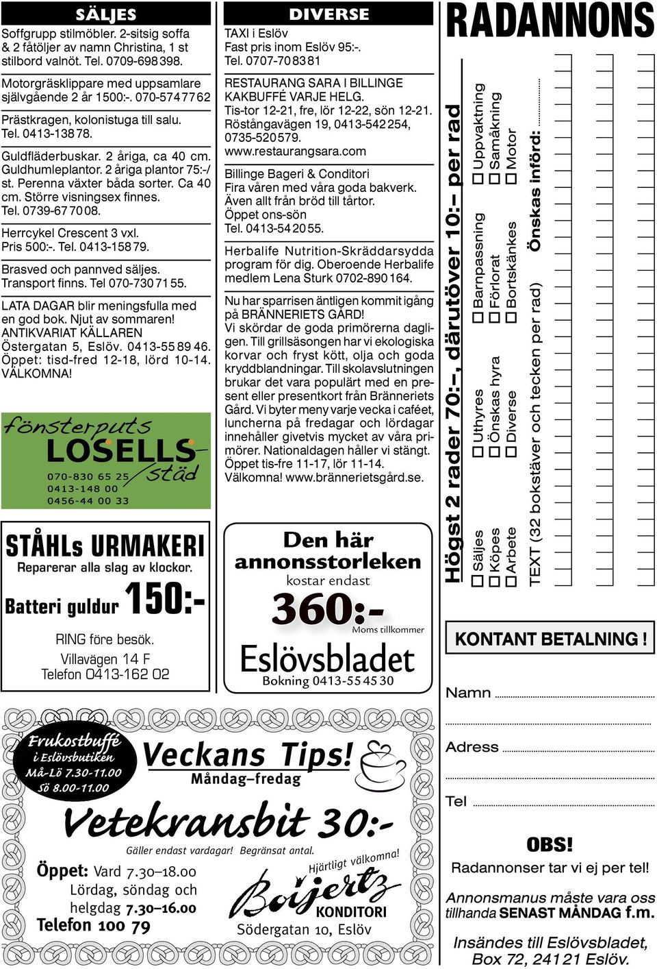 com Prästkragen, kolonistuga till salu. Tel. 0413-13878. Guldfläderbuskar. 2 åriga, ca 40 cm. Guldhumleplantor. 2 åriga plantor 75:-/ st. Perenna växter båda sorter. Ca 40 cm.