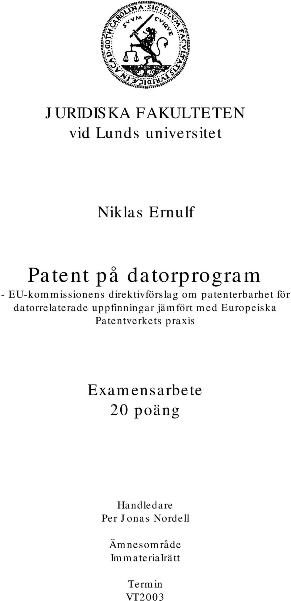 datorrelaterade uppfinningar jämfört med Europeiska Patentverkets praxis