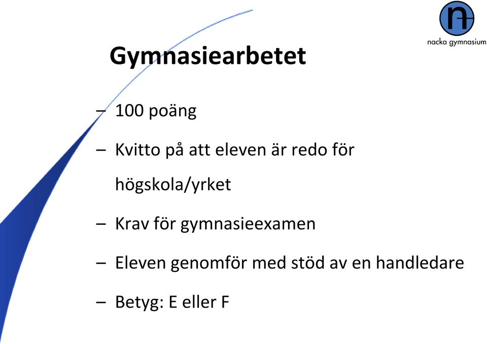 Krav för gymnasieexamen Eleven