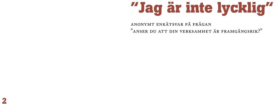 frågan anser du att din