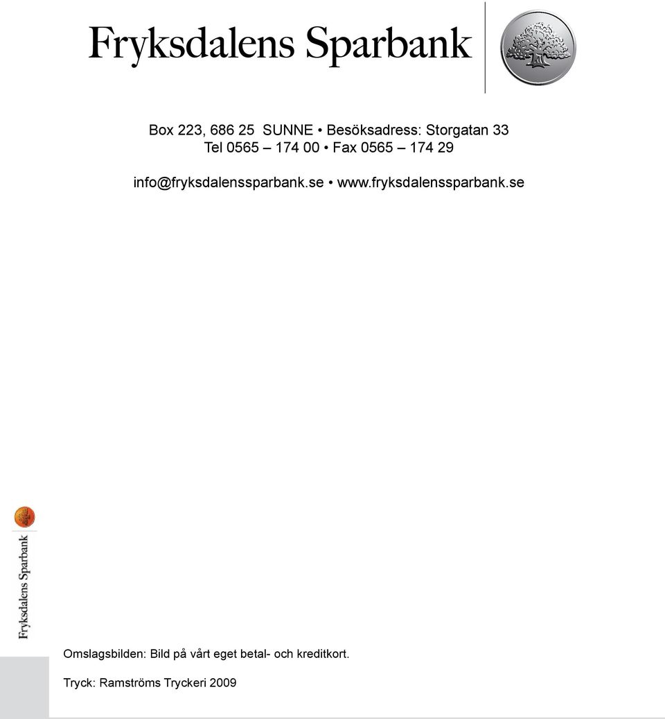 se www.fryksdalenssparbank.