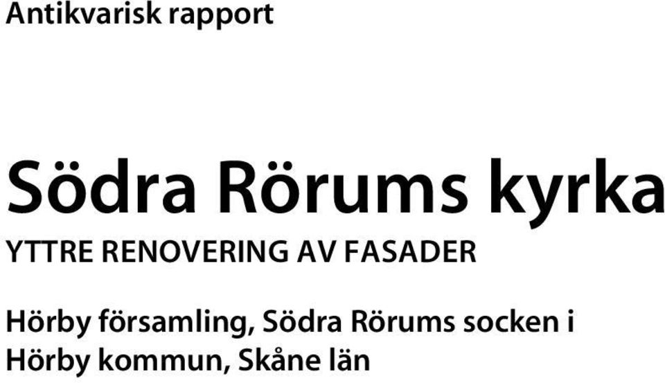 FASADER Hörby församling, Södra