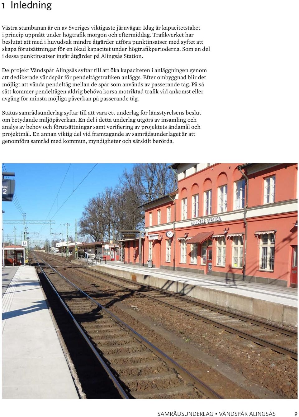 Som en del i dessa punktinsatser ingår åtgärder på Alingsås Station.