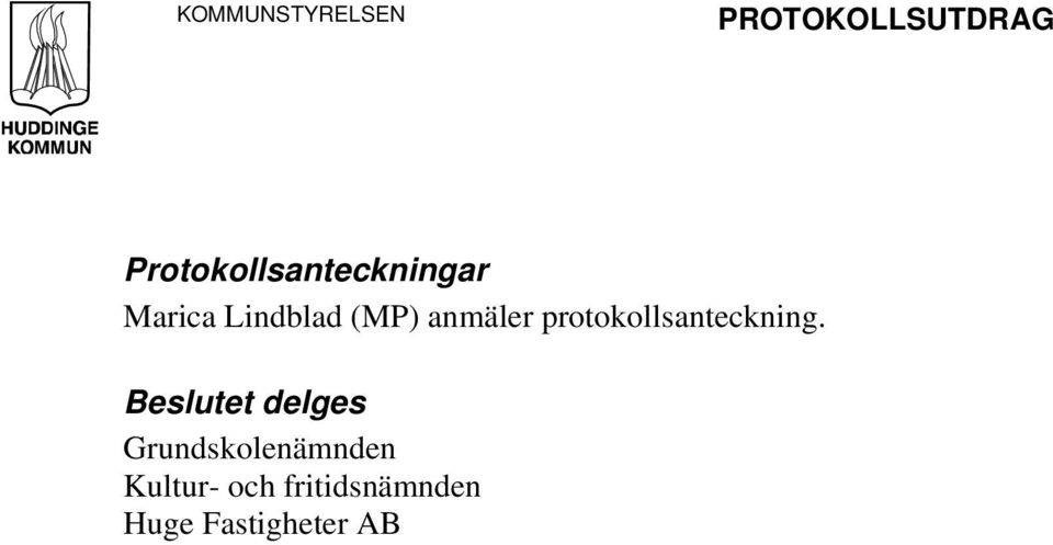 anmäler protokollsanteckning.