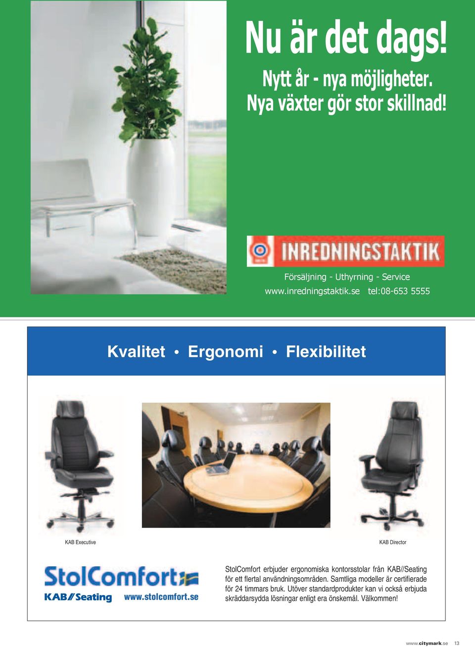 se StolComfort erbjuder ergonomiska kontorsstolar från KAB//Seating för ett flertal användningsområden.