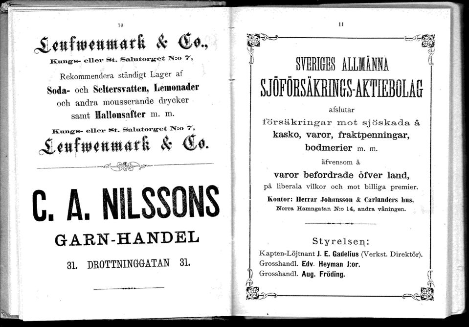 ~ ~L SJOFÖRSÄKRINGS-AKTIEBOLAG afslutar f'örsäkringar ITlot sjöskada å kasko, varor, fraktpenningar, bodmerier m. m. äfvensom å varor befordrade öfver land på liberala vilkor och mot billiga prem:er.