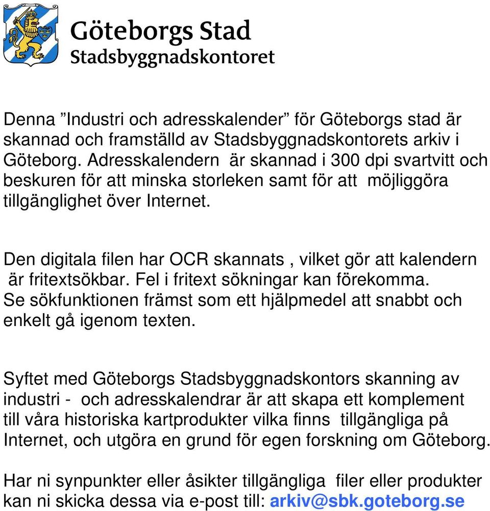 Den digitala filen har OCR skannats, vilket gör att kalendern är fritextsökbar. Fel i fritext sökningar kan förekomma.