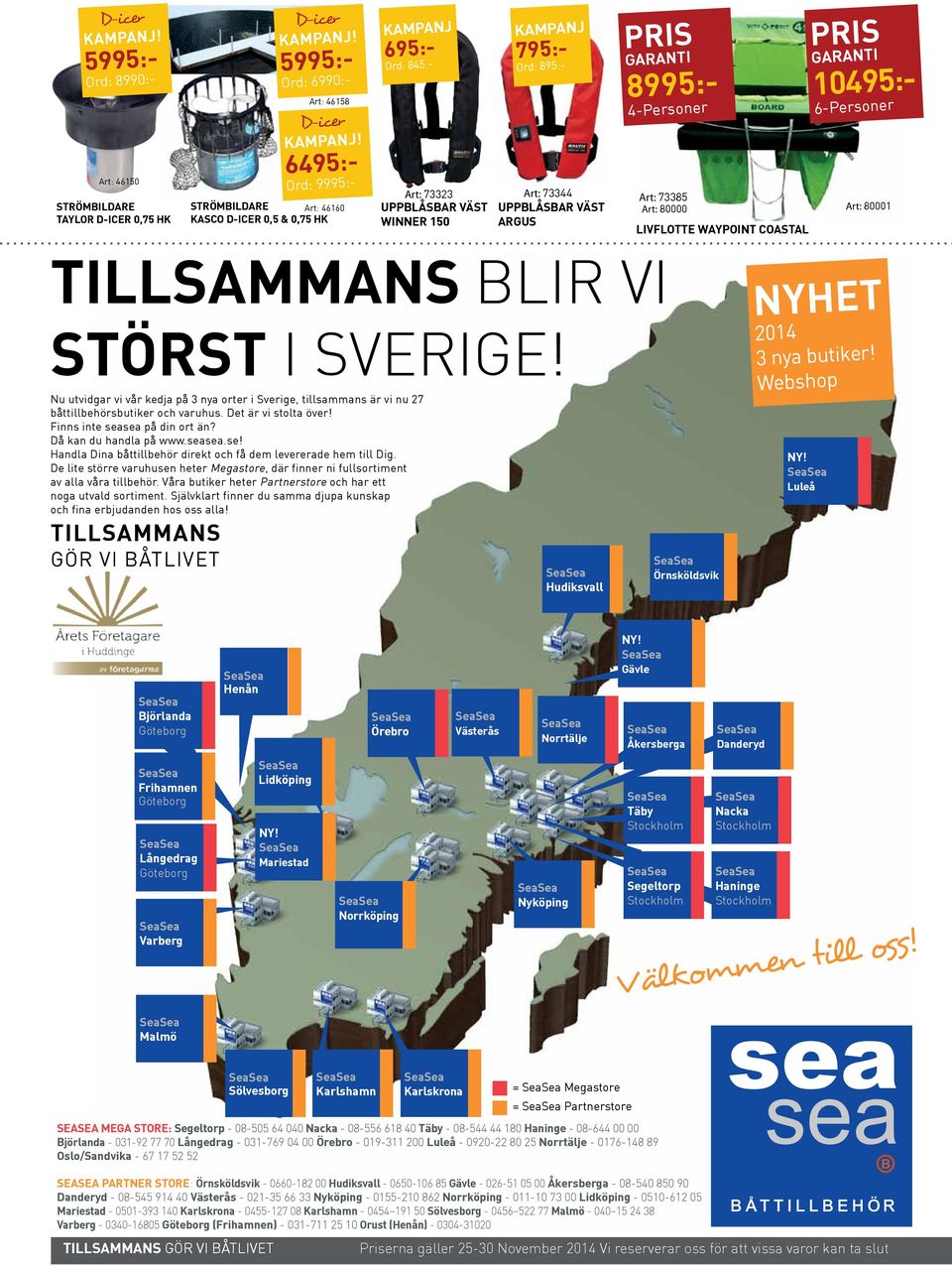 Uppblåsbar väst Art: 80000 Art: 80001 winner 150 argus Livflotte Waypoint COASTAL TILLSAMMANS BLIR VI STÖRST I Sverige!