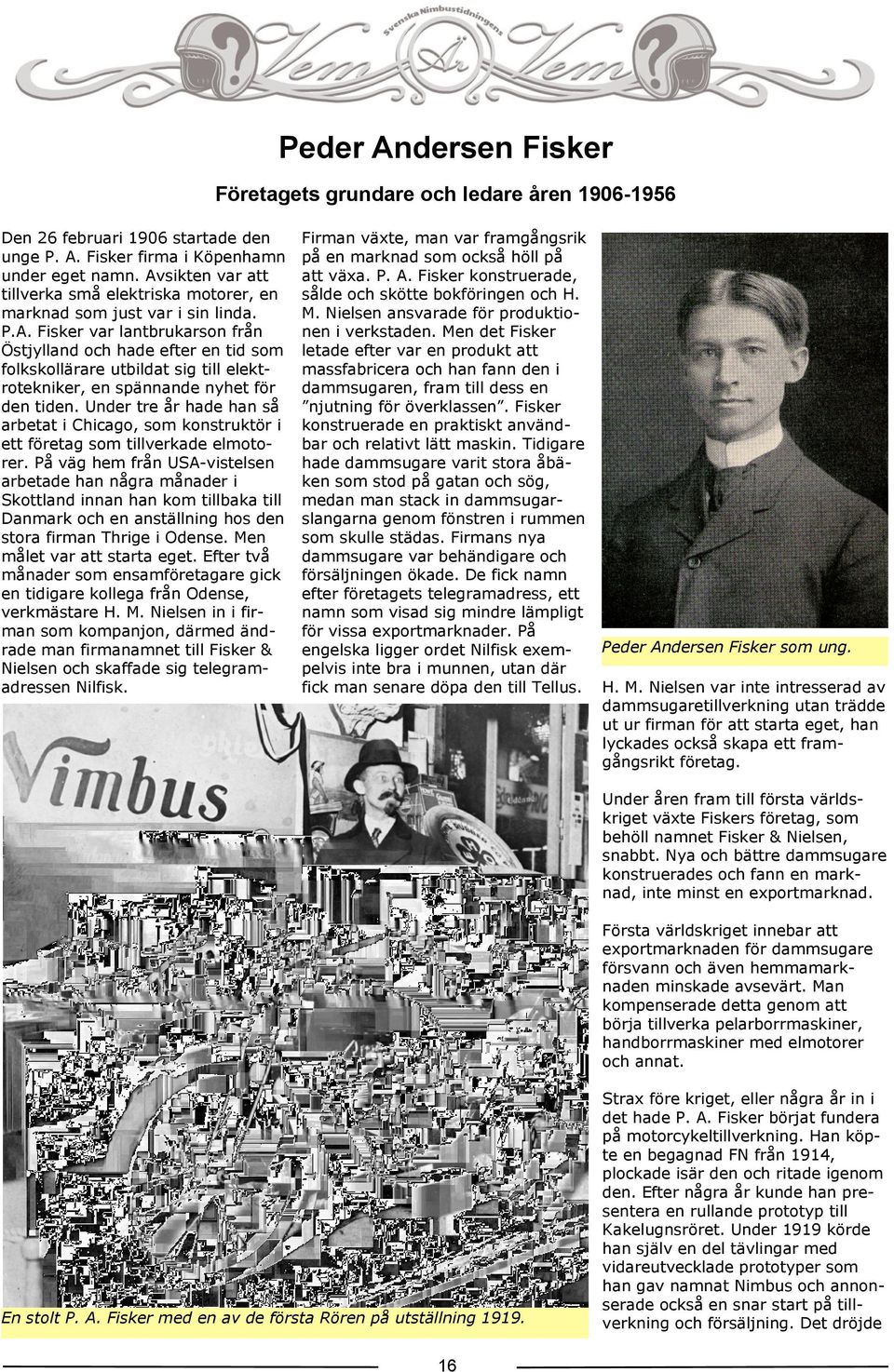 Under tre år hade han så arbetat i Chicago, som konstruktör i ett företag som tillverkade elmotorer.