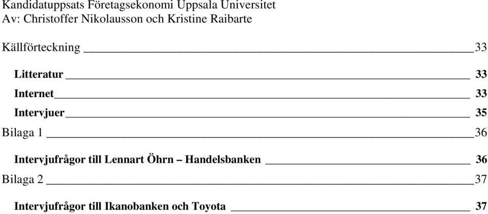 till Lennart Öhrn Handelsbanken 36 Bilaga 2