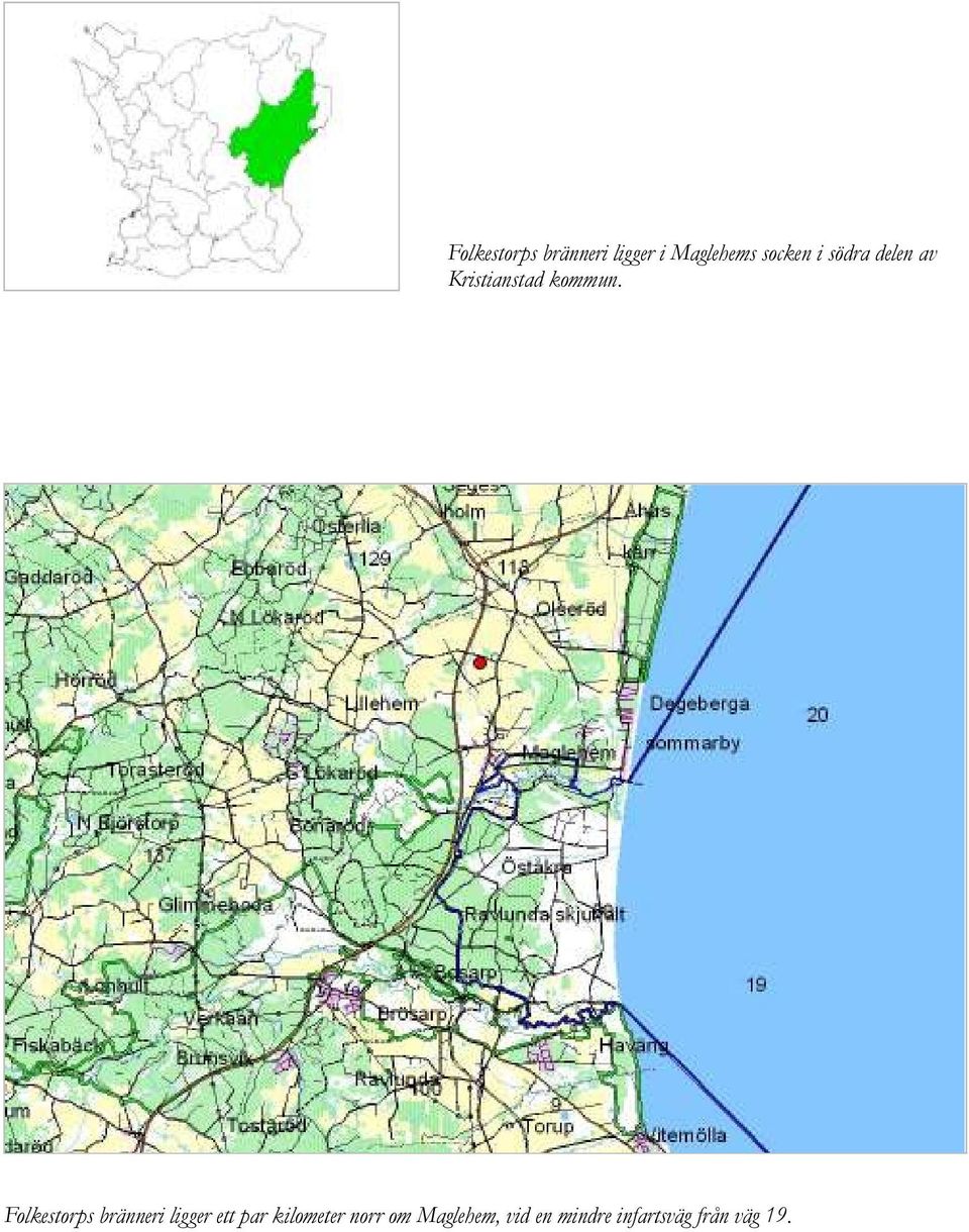 Folkestorps bränneri ligger ett par kilometer