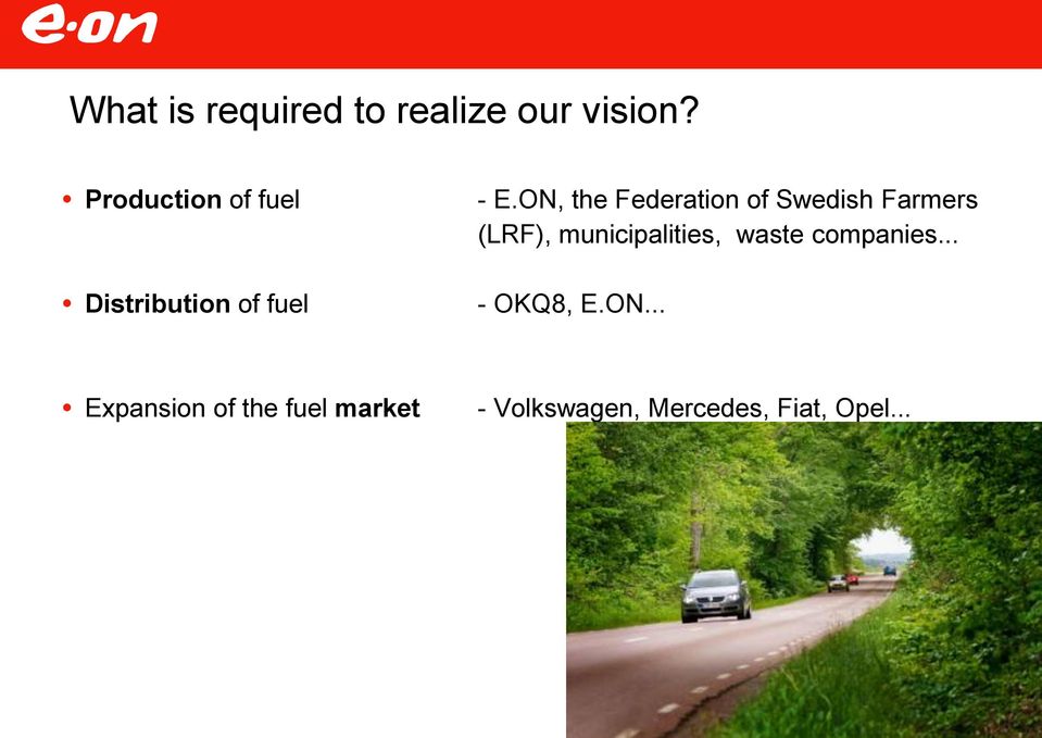 ON, the Federation of Swedish Farmers (LRF), municipalities,