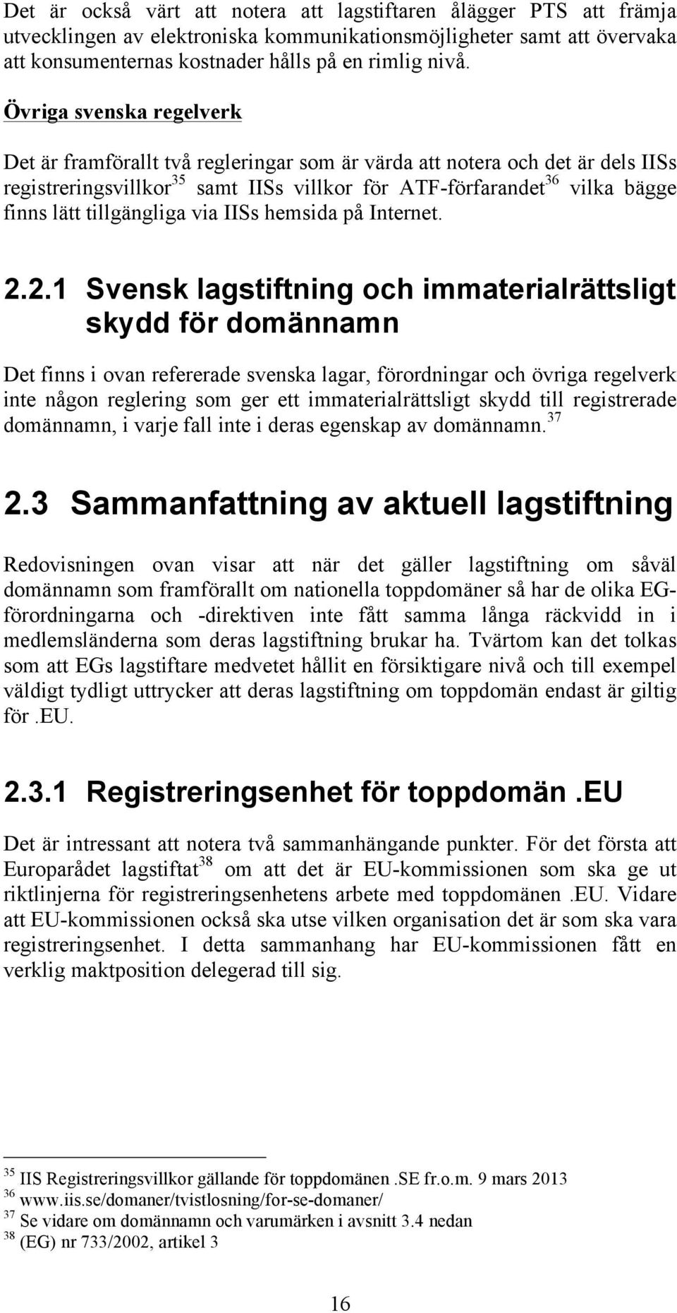 tillgängliga via IISs hemsida på Internet. 2.