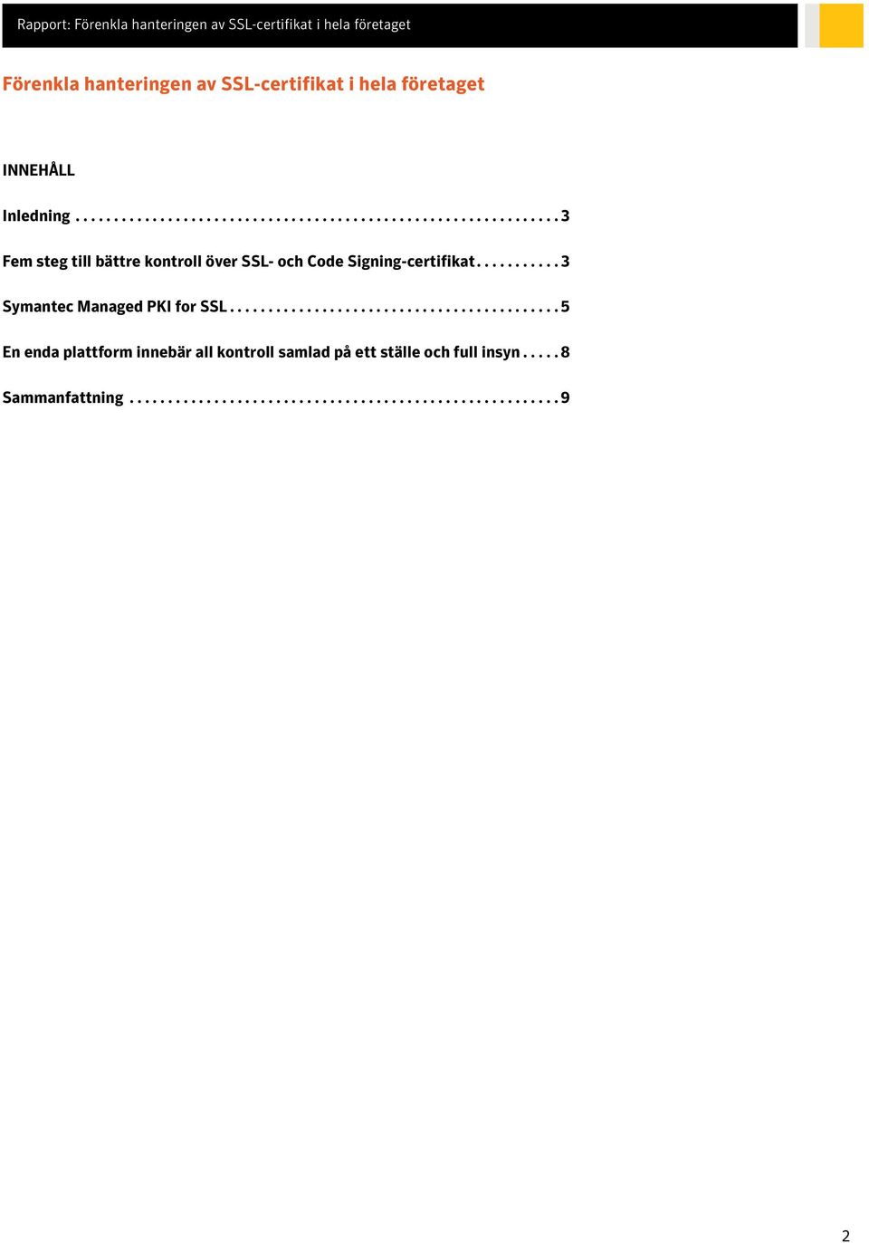 ......... 3 Symantec Managed PKI for SSL.