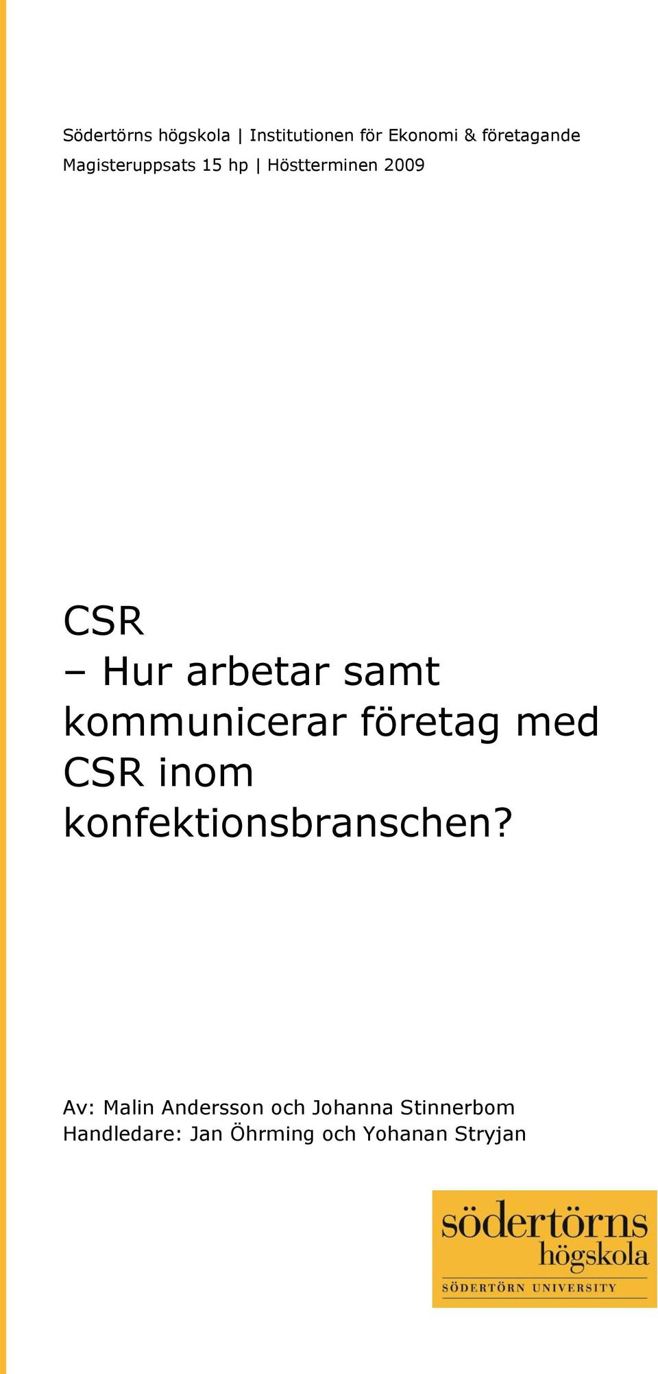 kommunicerar företag med CSR inom konfektionsbranschen?