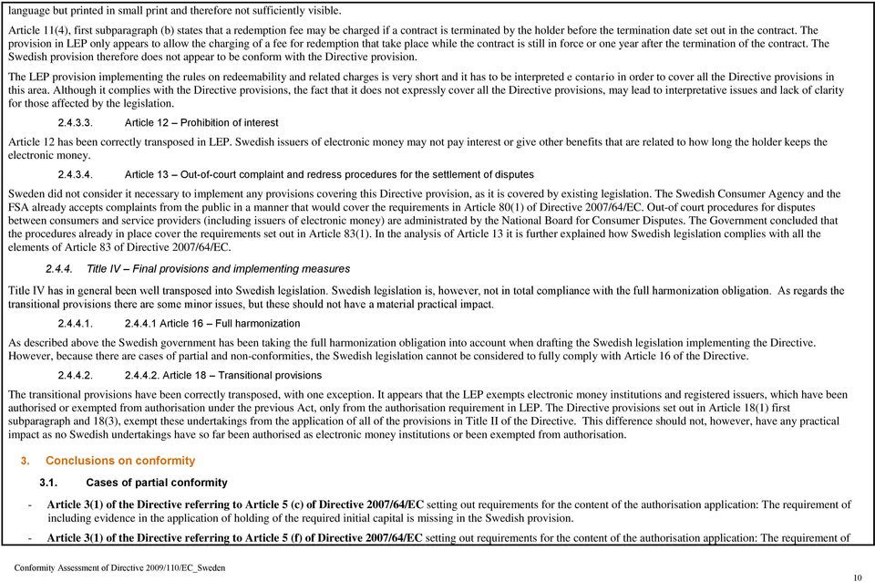 The provision in LEP only appears to allow the charging of a fee for redemption that take place while the contract is still in force or one year after the termination of the contract.