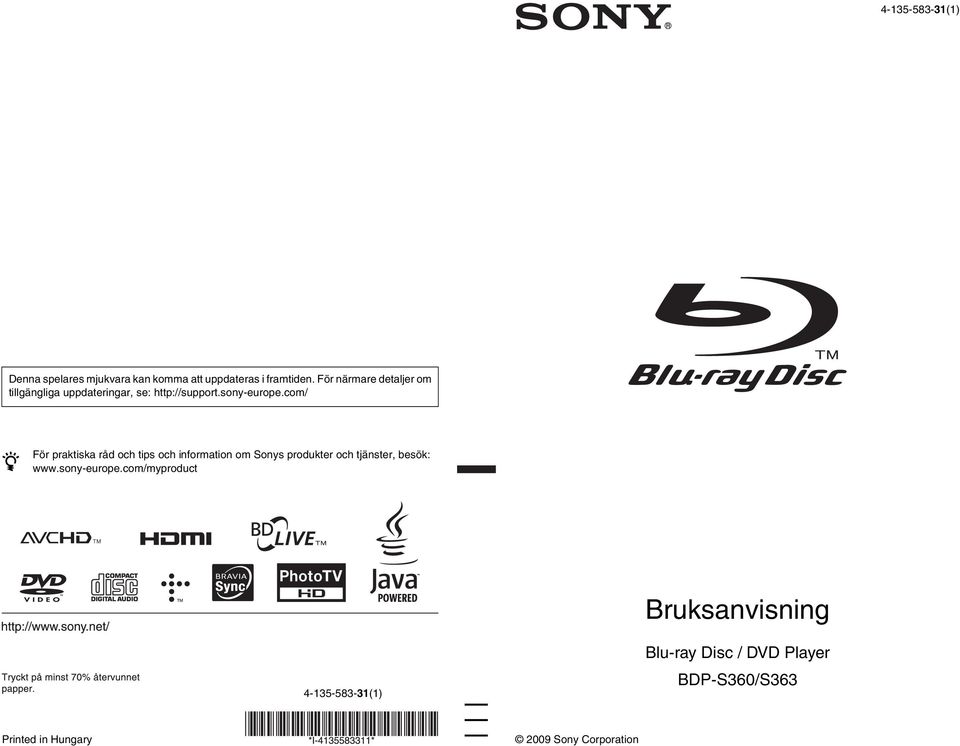 com/ z För praktiska råd och tips och information om Sonys produkter och tjänster, esök: www.