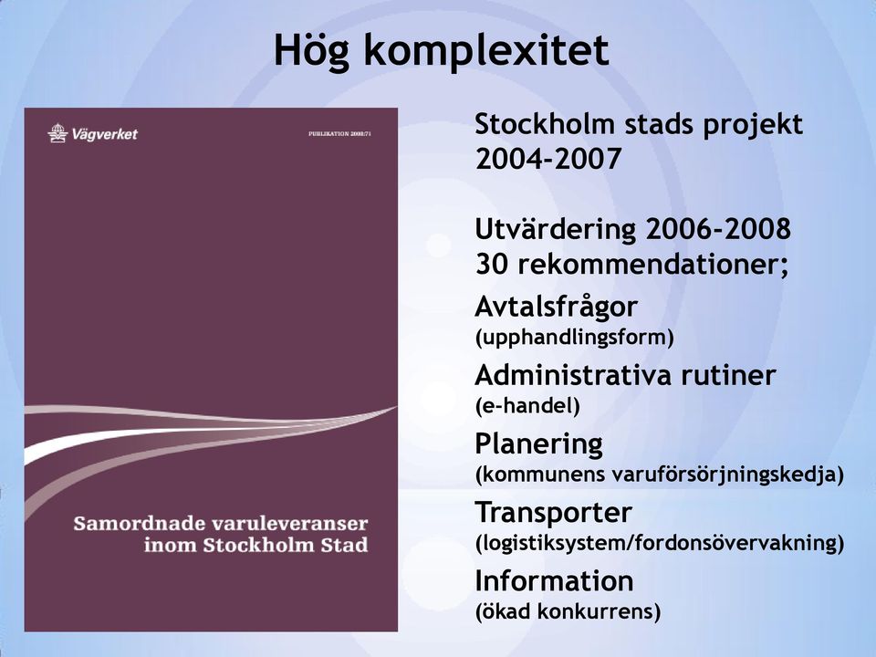 Administrativa rutiner (e-handel) Planering (kommunens