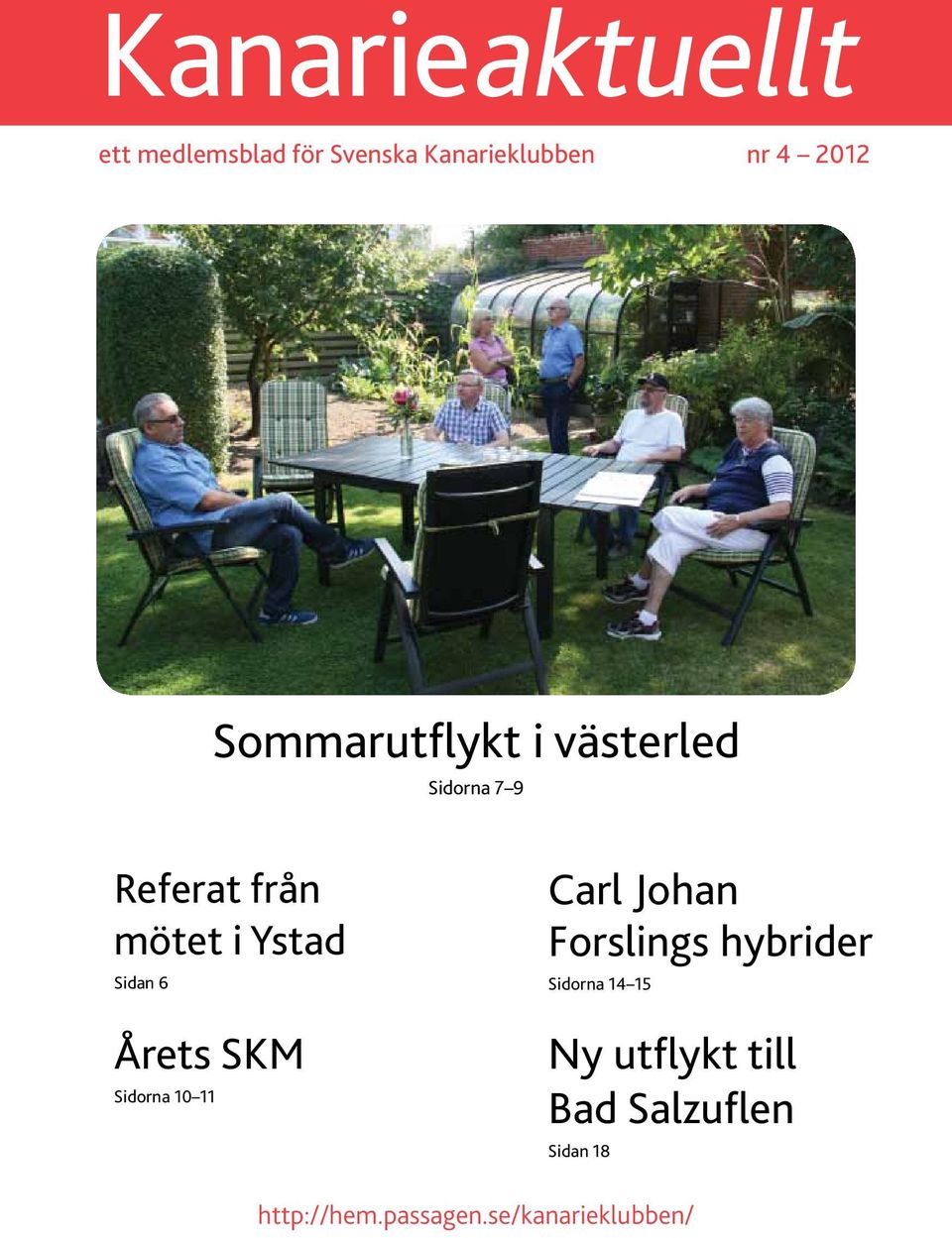 6 Årets SKM Sidorna 10 11 Carl Johan Forslings hybrider Sidorna 14 15