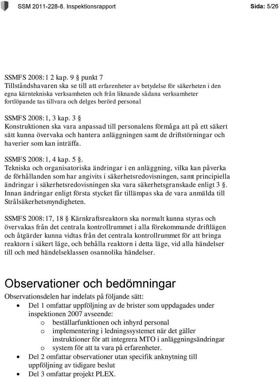 berörd personal SSMFS 2008:1, 3 kap.