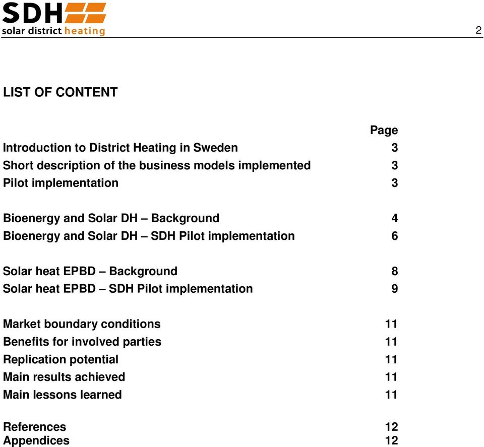 implementation 6 Solar heat EPBD Background 8 Solar heat EPBD SDH Pilot implementation 9 Market boundary conditions