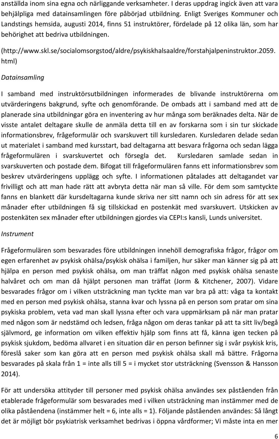 se/socialomsorgstod/aldre/psykiskhalsaaldre/forstahjalpeninstruktor.2059.