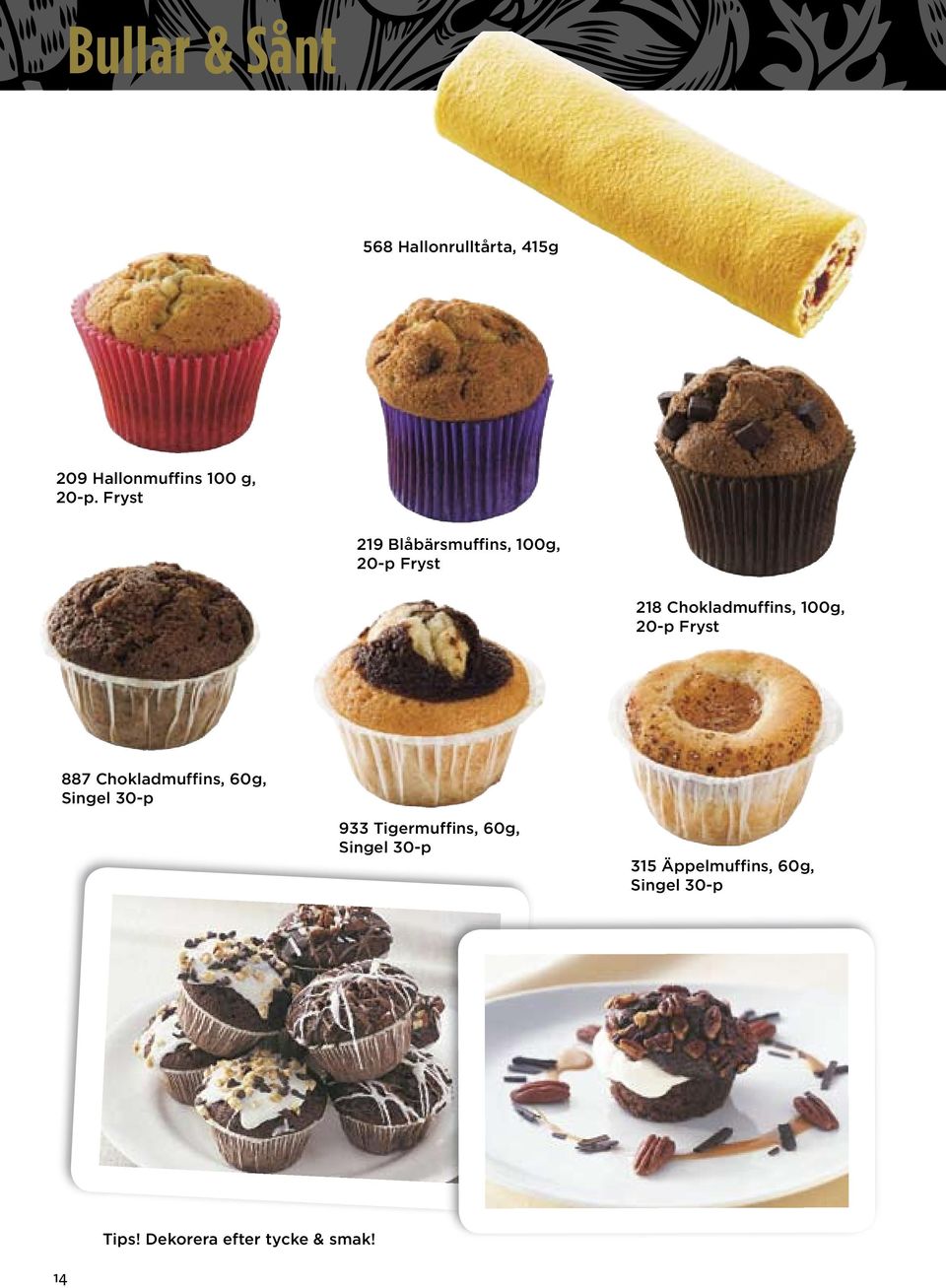 Chokladmuffins, 60g, Singel 30-p 933 Tigermuffins, 60g, Singel 30-p