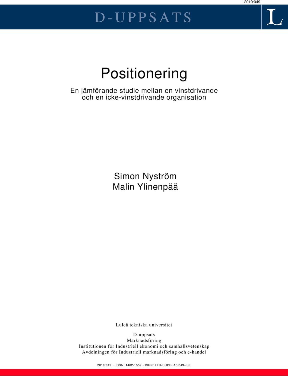 D-uppsats Marknadsföring Institutionen för Industriell ekonomi och samhällsvetenskap