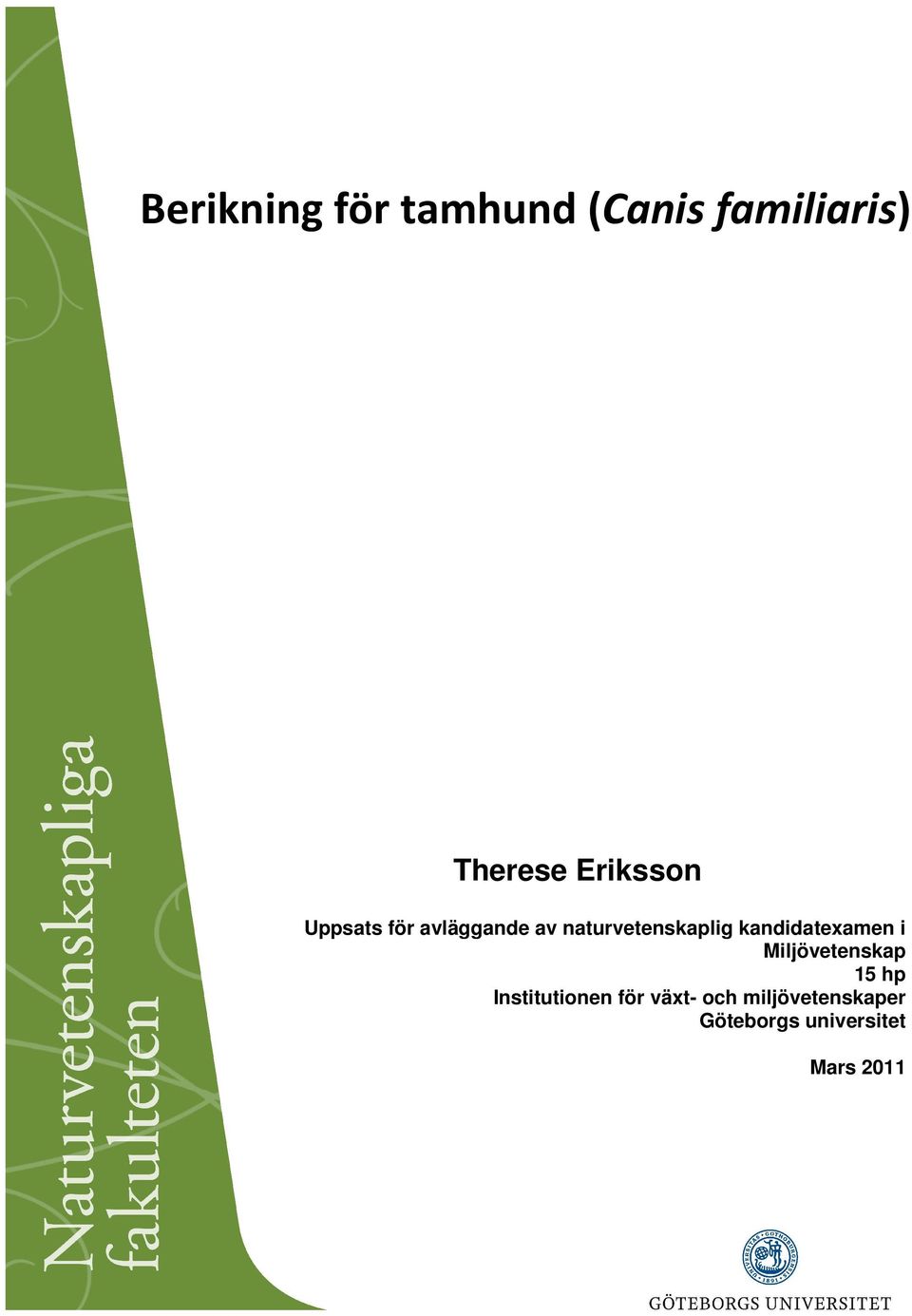 kandidatexamen i Miljövetenskap 15 hp Institutionen