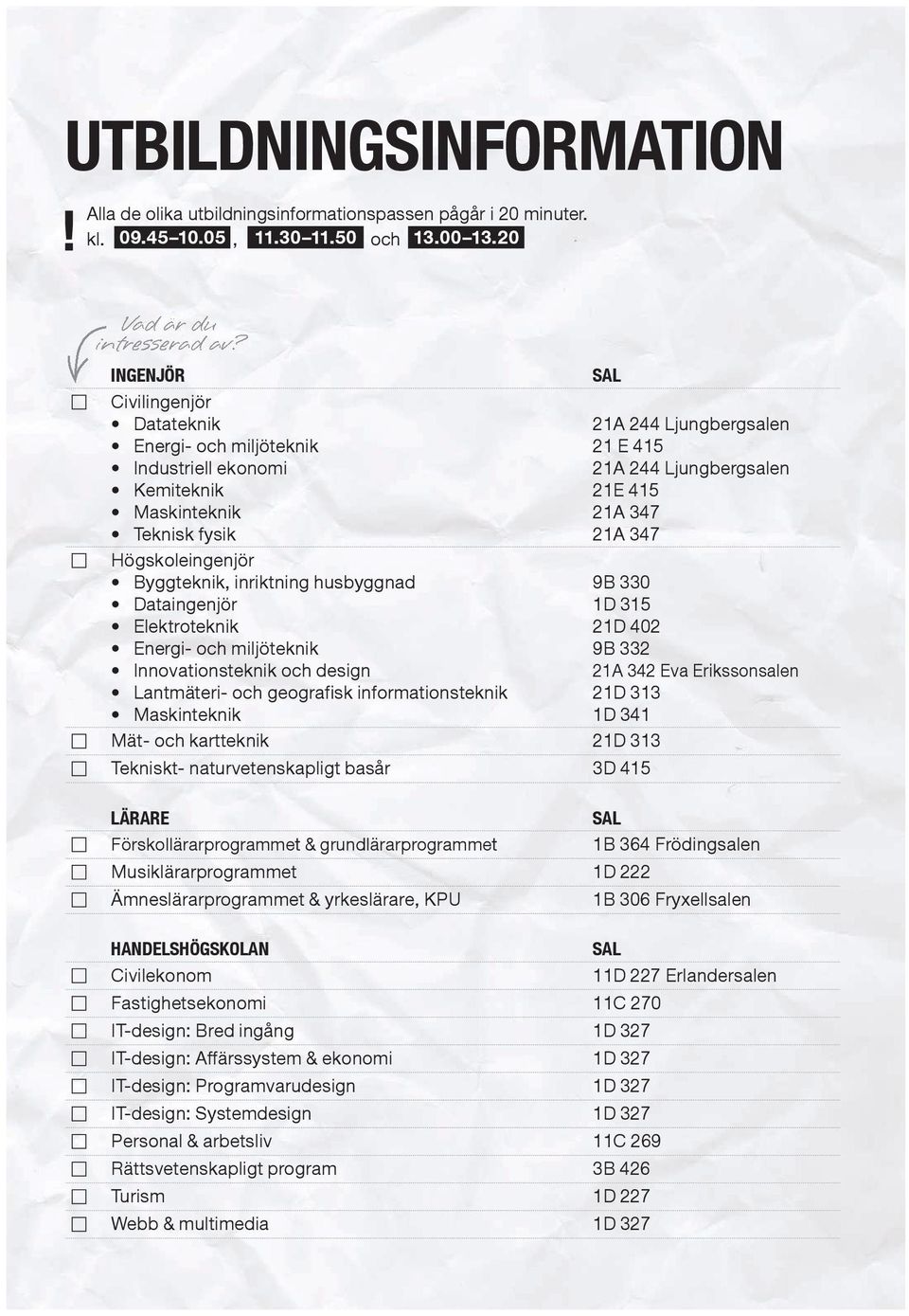 Energi- och miljöteknik Innovationsteknik och design Lantmäteri- och geografisk informationsteknik Maskinteknik Mät- och kartteknik 21D 313 Tekniskt- naturvetenskapligt basår 3D 415 21A 244