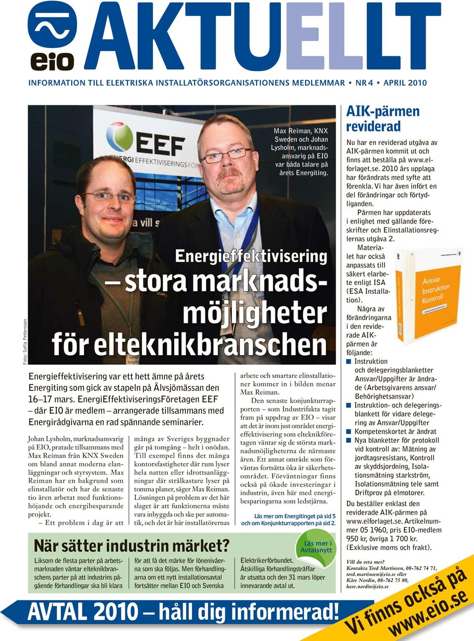 EnergiEffektiviseringsFöretagen EEF där EIO är medlem arrangerade tillsammans med Energirådgivarna en rad spännande seminarier.