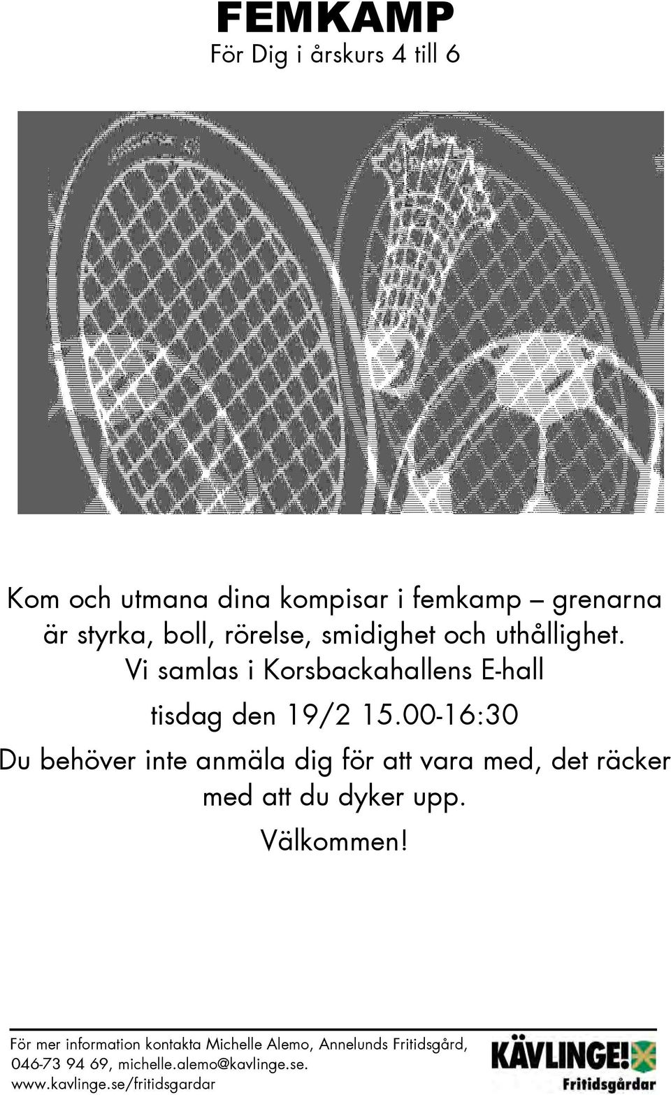 00-16:30 Du behöver inte anmäla dig för att vara med, det räcker med att du dyker upp. Välkommen!