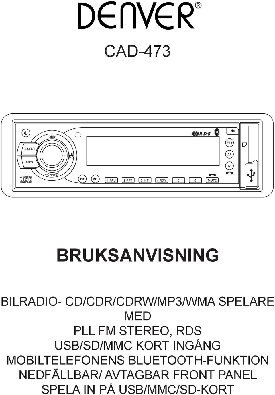 STEREO, RDS 12 13 9 11 19 20 21 22 23 24 14 6 25 USB/SD/MMC KORT INGÅNG 4 (1-6)