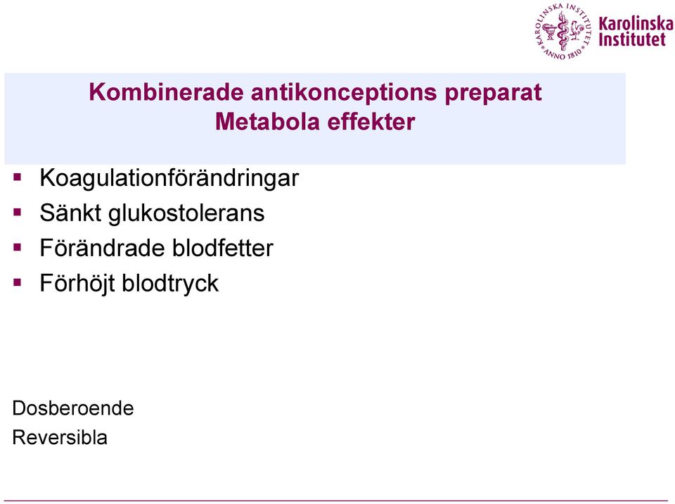 Koagulationförändringar Sänkt