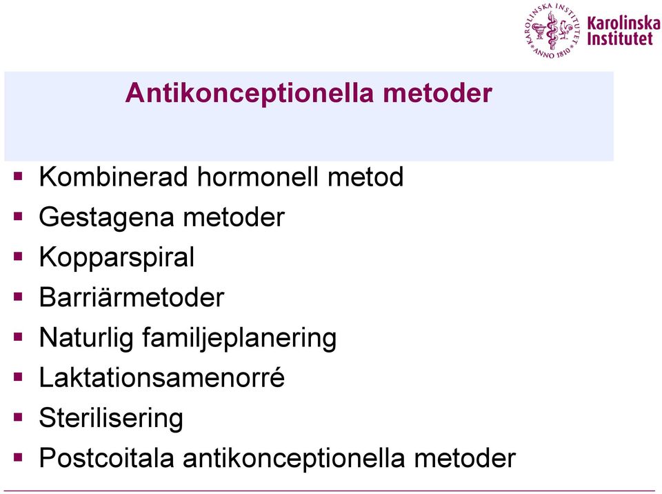 Barriärmetoder Naturlig familjeplanering