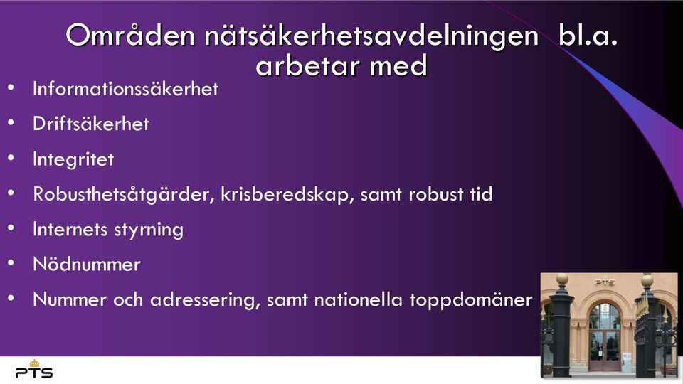 arbetar med Informationssäkerhet Driftsäkerhet