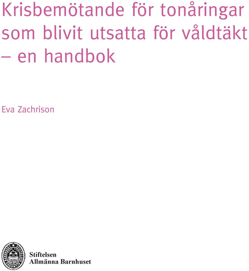 våldtäkt en handbok Eva