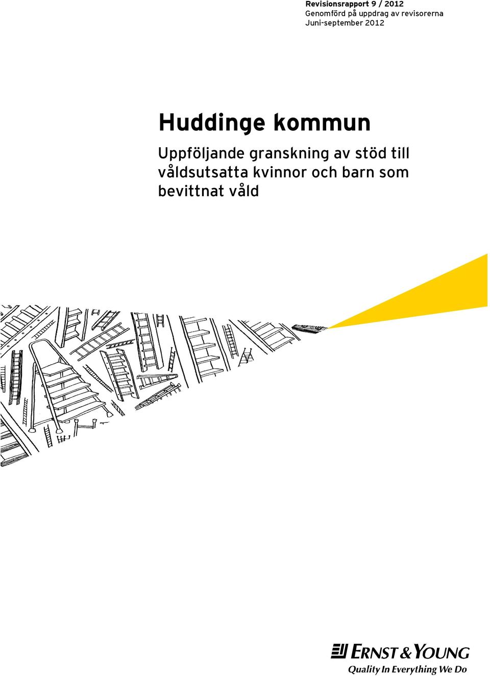 Huddinge kommun Uppföljande granskning av