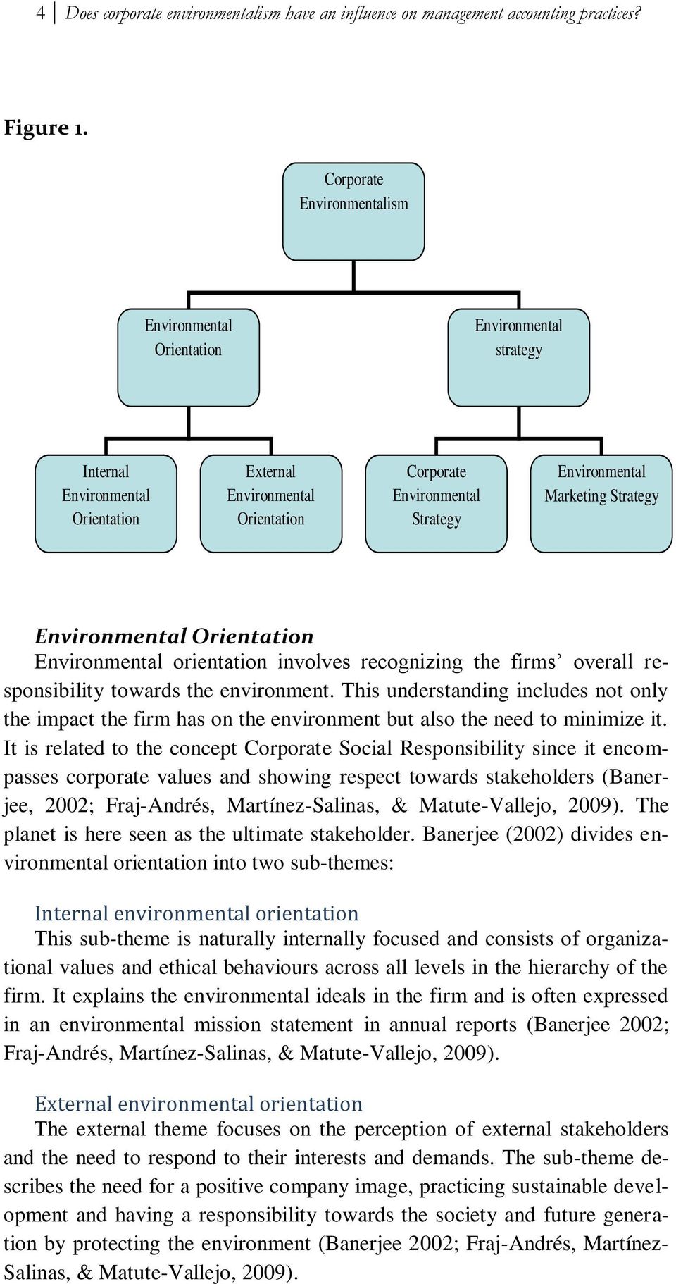 Marketing Strategy Environmental Orientation Environmental orientation involves recognizing the firms overall responsibility towards the environment.