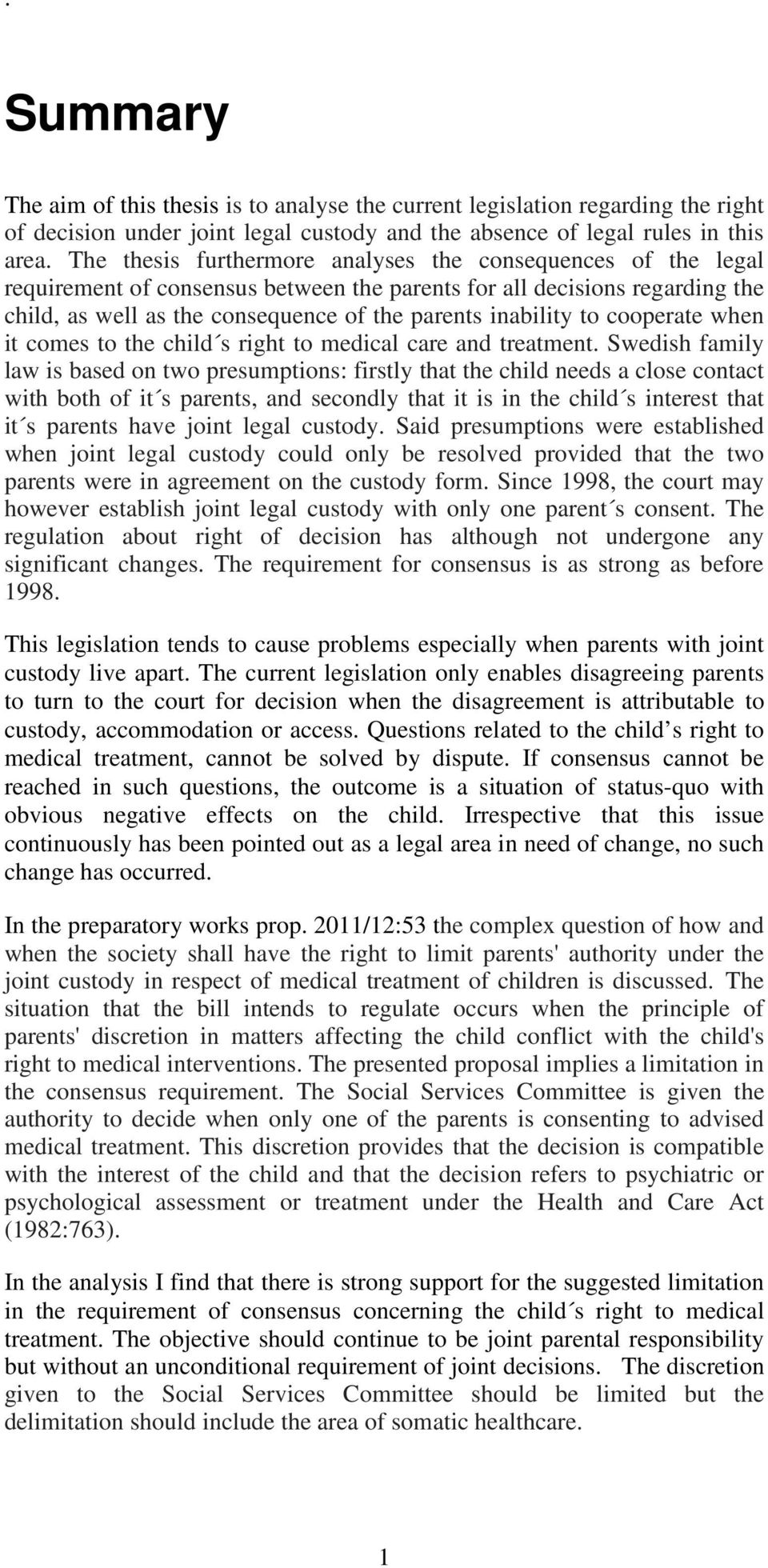 to cooperate when it comes to the child s right to medical care and treatment.