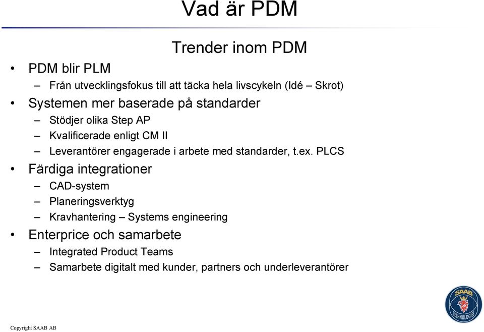 arbete med standarder, t.ex.