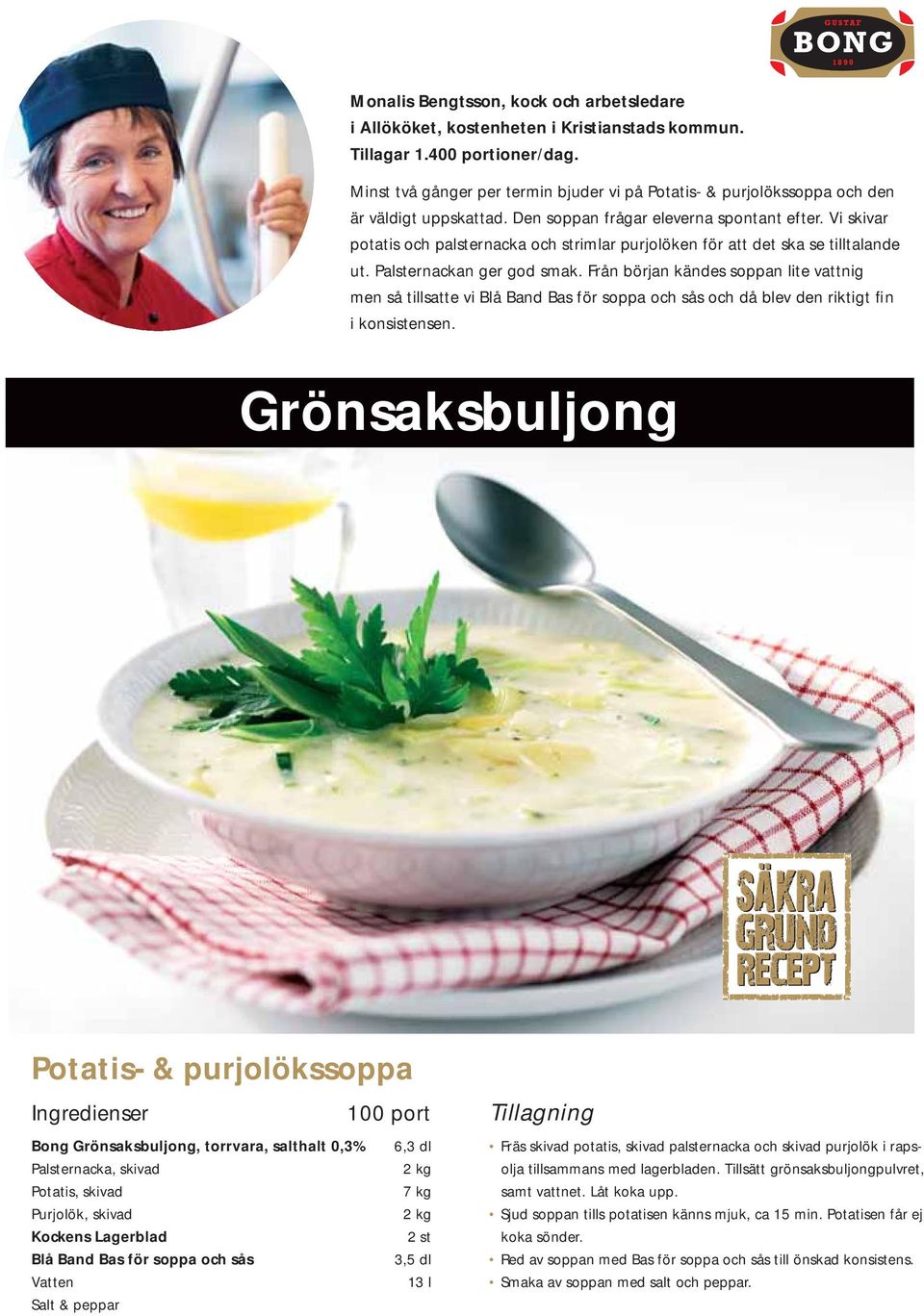 Vi skivar potatis och palsternacka och strimlar purjolöken för att det ska se tilltalande ut. Palsternackan ger god smak.