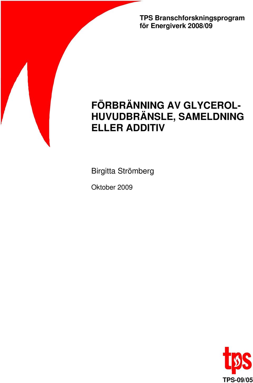 GLYCEROL- HUVUDBRÄNSLE, SAMELDNING