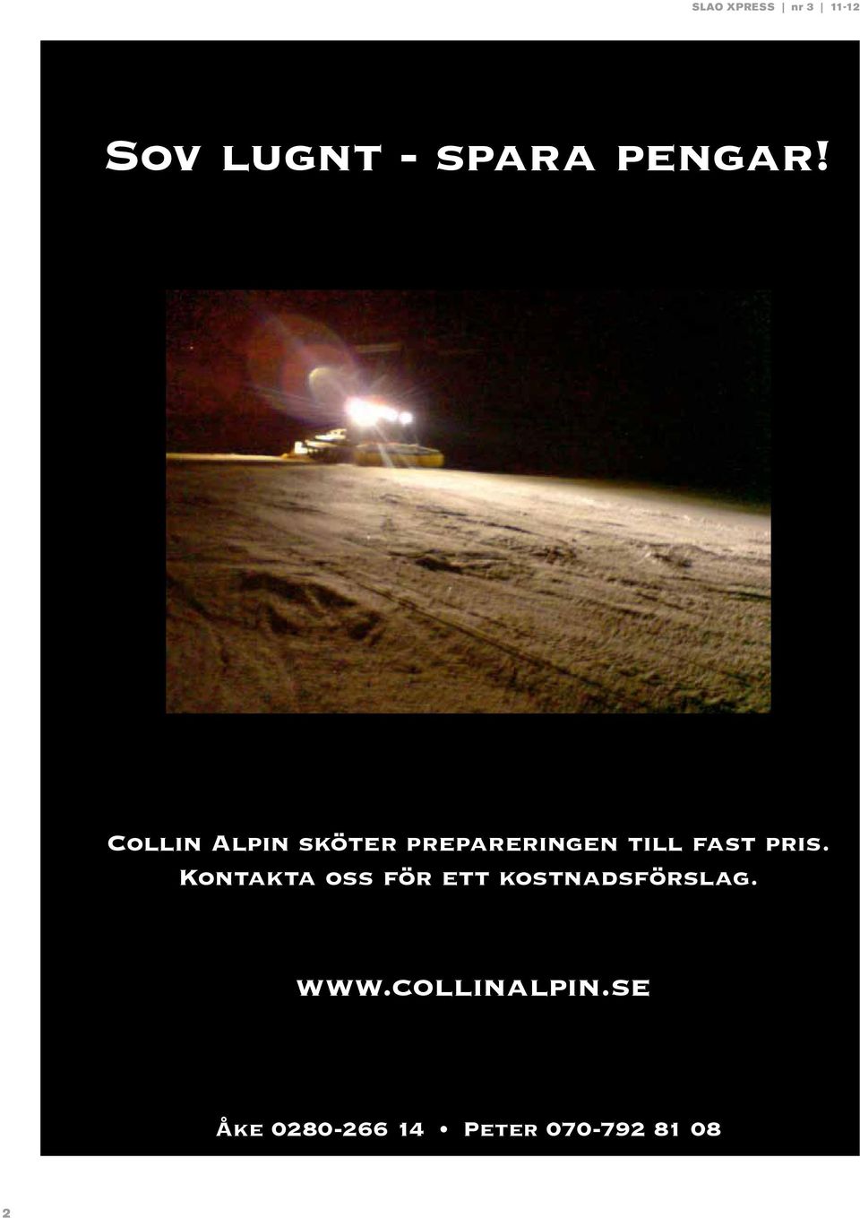 Kontakta oss för ett kostnadsförslag. www.collinalpin.