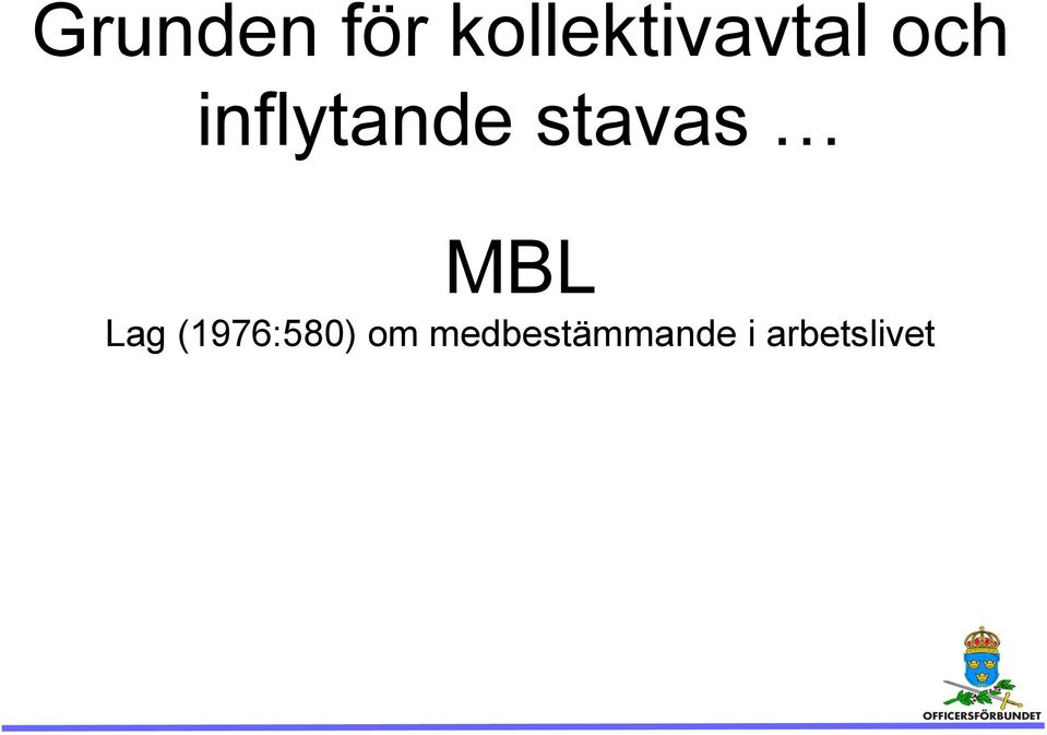 inflytande stavas MBL