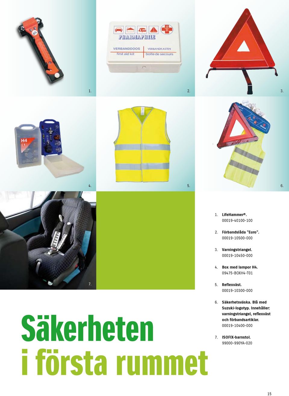 00019-10300-000 Säkerheten i första rummet 6. Säkerhetsväska. Blå med Suzuki-logotyp.