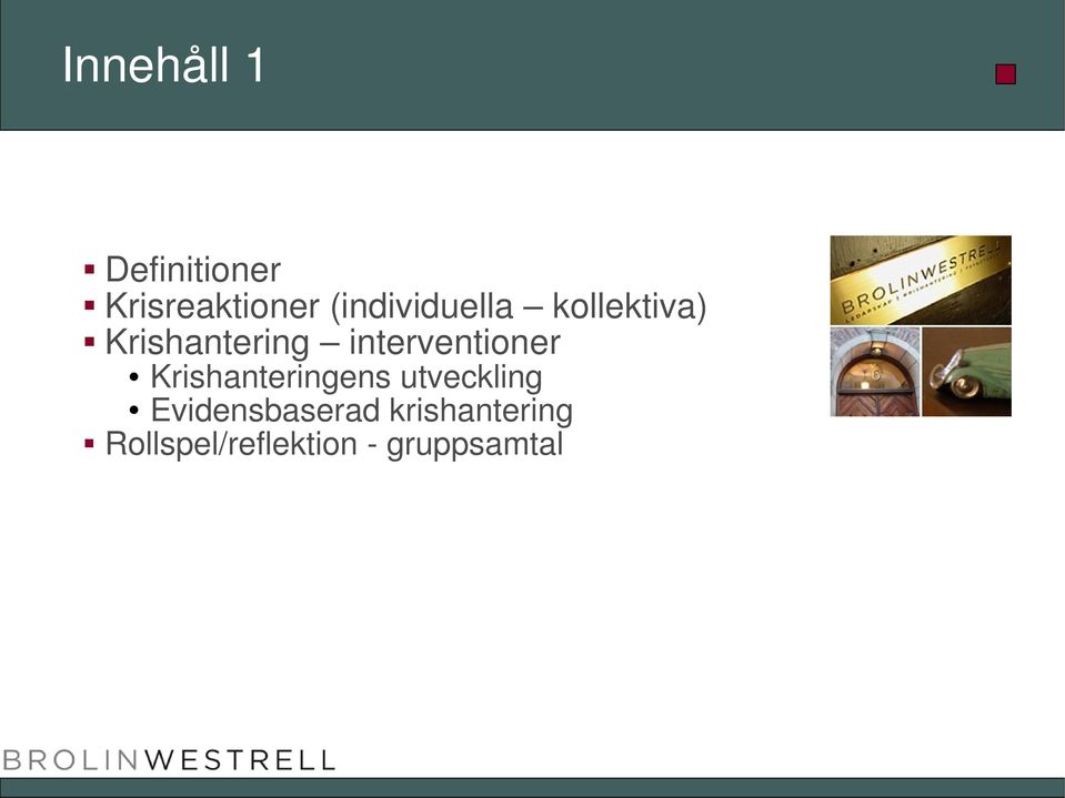 interventioner Krishanteringens utveckling